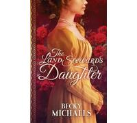 Becky Michaels The Land Steward's Daughter (Tascabile) Winters