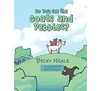 Becky Neale Do You See the Goats and Pebbles? (Tascabile)