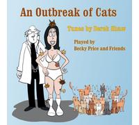 Becky Price and Friends An Outbreak of Cats: Tunes By Derek Shaw (CD) Album