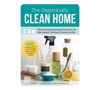 Becky Rapinchuk The Organically Clean Home (Tascabile)