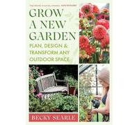 Becky Searle Grow a New Garden (Copertina rigida)