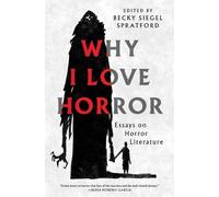 Becky Siegel Spratford Why I Love Horror (Tascabile)