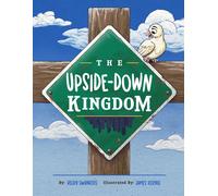 Becky Swanberg The Upside-Down Kingdom (Copertina rigida)