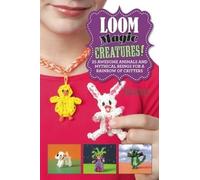 Becky Thomas Monica Sweeney Loom Magic Creatures (Copertina rigida)