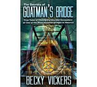 Becky Vickers The Secrets of Goatman's Bridge (Tascabile)