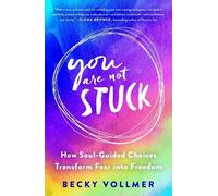 Becky Vollmer You Are Not Stuck (Tascabile)