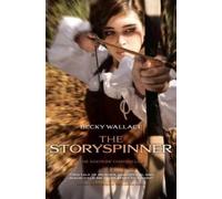 Becky Wallace The Storyspinner (Copertina rigida) Keepers' Chronicles