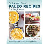 Becky Winkler Quick and Easy Paleo Recipes for Beginners (Tascabile)