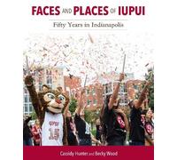 Becky Wood Cassidy Hunter Faces and Places of IUPUI (Copertina rigida)