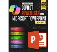 BECOME A COPILOT POWER USER IN MICROSOFT POWERPOINT IN JUST 7 DAYS, 120+ COPILOT PRO TIPS, 125 COPILOT PROMPT EXAMPLES, 100+ BUSINESS USE CASES, 120+ PROMPT CUSTOMIZATIONS, 100+ BONUS INSIGHTS