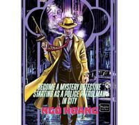 Become a Mystery Detective Starting as a Police Patrolman in City