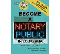 Become a Notary Public in Louisiana (New for 2025): Process and Possibilities