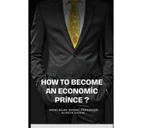 Become an Economic Prince: How to Become an Economic Prince?