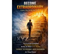 Become Extraordinary Create a New Face for Your Future: ABC Identity