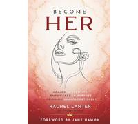 BECOME HER: Healed in Identity. Empowered in Purpose. Reigning Unapologetically.
