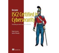 Become Isc2 Certified in Cybersecurity: Everything You Need to Get the Certification