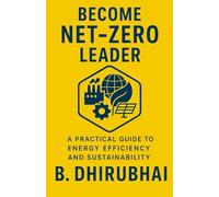 BECOME NET-ZERO LEADER: A Practical Guide to Energy Efficiency and Sustainability