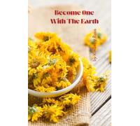 Become One With The Earth: Herbal Guide