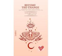Become the change. Spiritual & self-love journal per l'anno che trasformerà la t