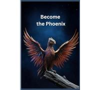 Become the Phoenix: Notebook: Business Journal for your daily Notes