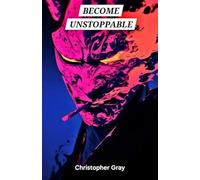 Become Unstoppable:: Master Discipline, Focus, and Productivity
