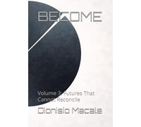 BECOME: Volume 3: Futures That Cannot Reconcile