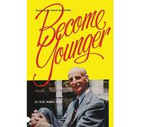 BECOME YOUNGER (REVISED) By Walker, Norman W. (Author) Paperback on 10-Jul-2008