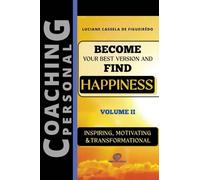 Become Your Best Version and Find Happiness: 2