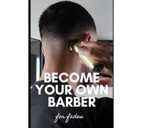 Become Your Own Barber