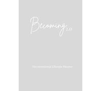 Becoming 2.0: The Intentional Lifestyle Planner