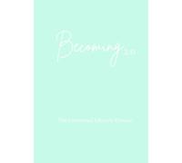 Becoming 2.0: The Intentional Lifestyle Planner