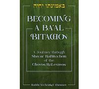 Becoming a Baal Bitachon, Compact: A journey through Sha'ar HaBitachon of the Chovos HaLevavos