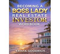 Becoming a Boss Lady Real Estate Investor Workbook