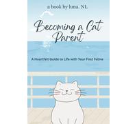 becoming a cat parent: a heartfelt guide to life with your first feline.