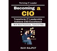 Becoming a CIO: Career Roadmap to CXO | Leadership Development in Tech | Future of CIO Roles | Navigating CXO Challenges | Building a High-Performing IT Team | Building CXO Skills | Executive Growth