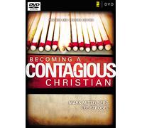 Becoming a Contagious Christian: Six Sessions on Communicating Your Faith in a Style That Fits You