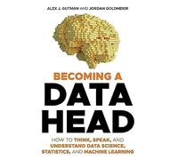 Alex J. Gutman Jordan Goldmeier Becoming a Data Head (Tascabile)