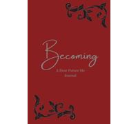Becoming: A Dear Future Me journal