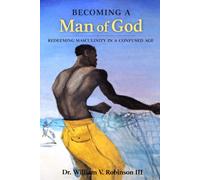 BECOMING A MAN OF GOD: Redeeming Masculinity in a Confused Age: 2