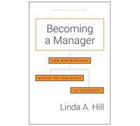 Linda A. Hill Becoming a Manager (Copertina rigida)