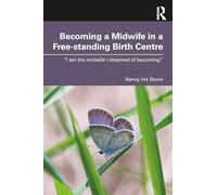 Becoming a Midwife in a Free-standing Birth Centre: “I am the midwife I dreamed of becoming”