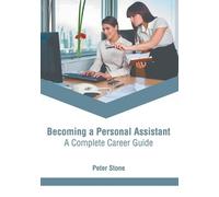 Becoming a Personal Assistant: A Complete Career Guide (Copertina rigida)