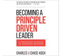 Becoming a Principle-Driven Leader: 41 Principles to Build an Enduring Business