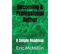 Becoming A Professional Author: A Simple Roadmap