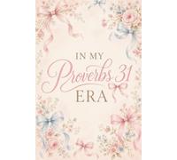 Becoming a Proverbs 31 Woman: A Guided 31-Day Devotional & Prayer Journal