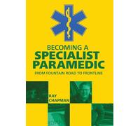 Becoming a Specialist Paramedic: From Fountain Road to Frontline