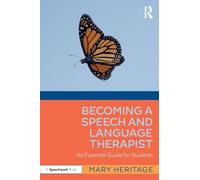 Becoming a Speech and Language Therapist: An Essential Guide for Students