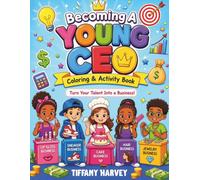 Becoming A Young CEO Coloring & Activity Book: Turn Your Talent Into a Business!