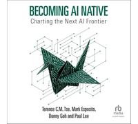 Becoming AI Native: Charting the Next AI Frontier