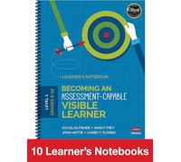 Becoming an Assessment-Capable Visible Learner, Grades 6-12, Level 1: 10-Pack: 10 Learner′s Notebooks